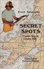 Frank Sargeant's Secret Spots: Tampa Bay to Cedar Key: Florida's Best Saltwater Fishing (Coastal Fishing Guides, Book 1)