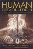 Human Devolution: a Vedic alternative to Darwin's theory